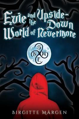 Book cover for Evie and the Upside-Down World of Nevermore