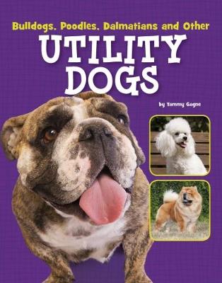 Cover of Bulldogs, Poodles, Dalmatians and Other Utility Dogs