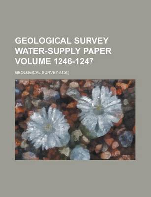 Book cover for Geological Survey Water-Supply Paper Volume 1246-1247