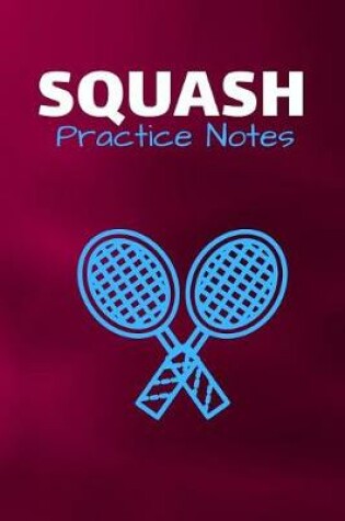 Cover of Squash Practice Notes