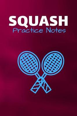Cover of Squash Practice Notes