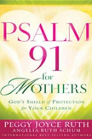 Cover of Psalm 91 for Mothers