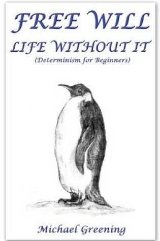 Cover of Free Will - Life without it