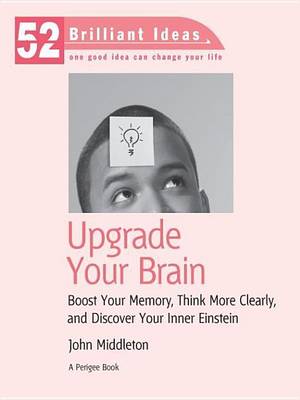 Book cover for Upgrade Your Brain (52 Brilliant Ideas)