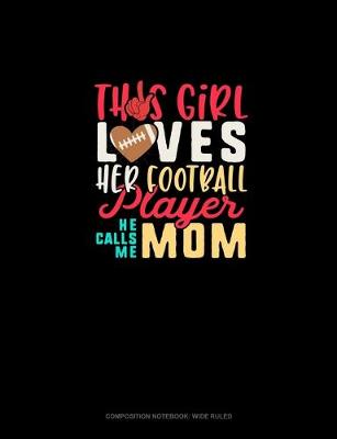 Book cover for This Girl Loves Her Football Player He Calls Me Mom