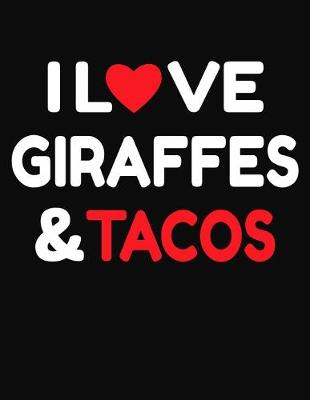 Book cover for I Love Giraffes & Tacos