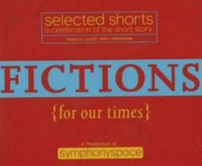 Book cover for Selected Shorts: Fictions for Our Times