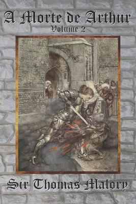 Book cover for A Morte de Arthur - Volume 2