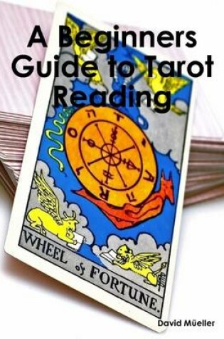 Cover of A Beginners Guide to Tarot Reading