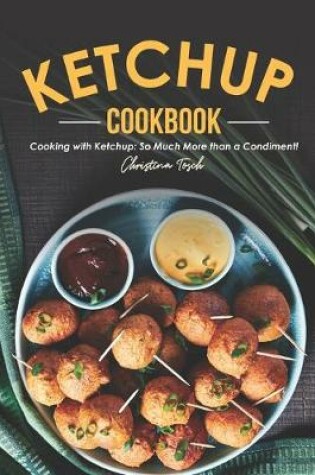 Cover of The Ketchup Cookbook