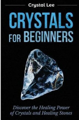 Cover of Crystals for Beginners