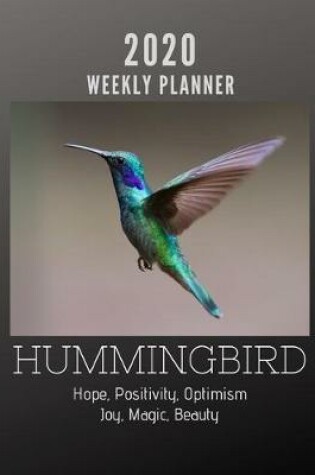 Cover of Hope Joy Megic Hammingbird Weekly Planner 2020