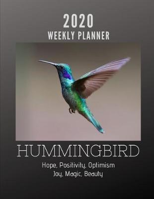 Book cover for Hope Joy Megic Hammingbird Weekly Planner 2020