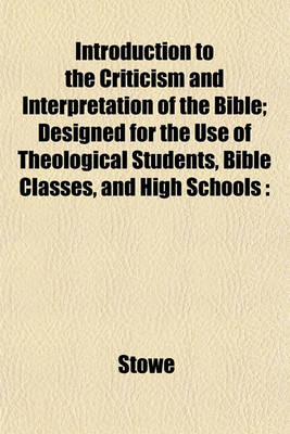 Book cover for Introduction to the Criticism and Interpretation of the Bible; Designed for the Use of Theological Students, Bible Classes, and High Schools