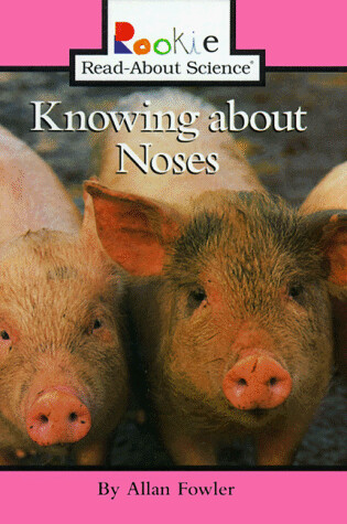 Cover of Knowing about Noses