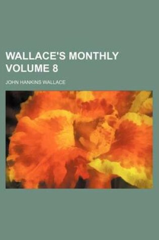 Cover of Wallace's Monthly Volume 8