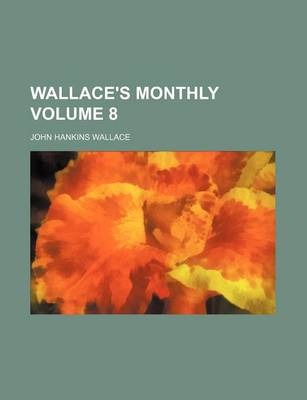 Book cover for Wallace's Monthly Volume 8