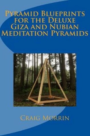 Cover of Pyramid Blueprints for the Deluxe Giza and Nubian Meditation Pyramids