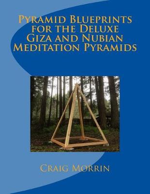 Cover of Pyramid Blueprints for the Deluxe Giza and Nubian Meditation Pyramids