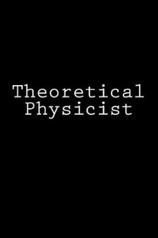 Cover of Theoretical Physicist