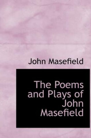 Cover of The Poems and Plays of John Masefield