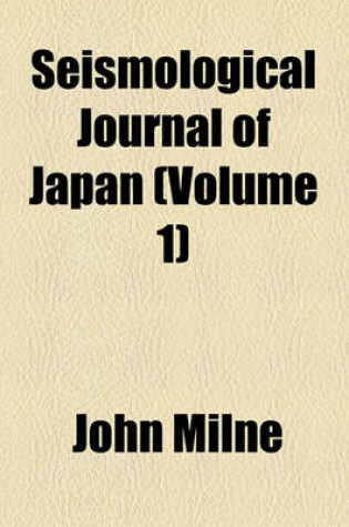 Cover of Seismological Journal of Japan (Volume 1)