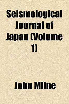 Book cover for Seismological Journal of Japan (Volume 1)