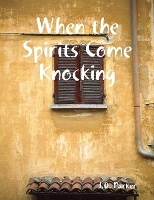 Book cover for When the Spirits Come Knocking