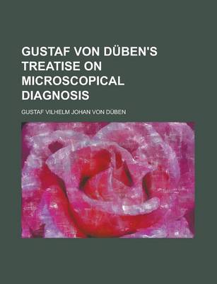 Book cover for Gustaf Von Duben's Treatise on Microscopical Diagnosis