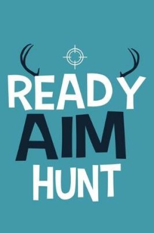 Cover of Ready Aim Hunt