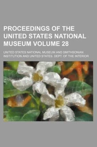 Cover of Proceedings of the United States National Museum Volume 28