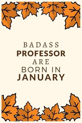 Book cover for Badass Professor Are Born in January