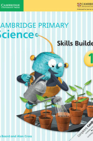 Cover of Cambridge Primary Science Skills Builder 1