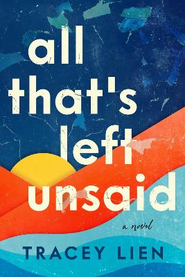 Book cover for All That's Left Unsaid