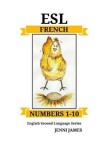 Book cover for ESL Numbers 1-10 - French