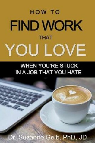 Cover of How to Find Work That You Love