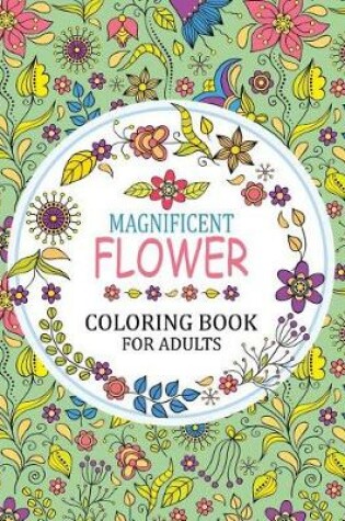 Cover of Magnificent Flower Coloring Book