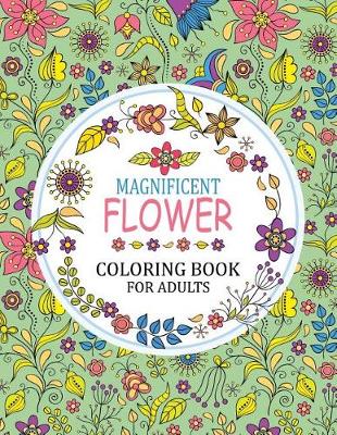 Book cover for Magnificent Flower Coloring Book