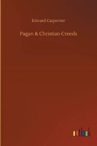Cover of Pagan & Christian Creeds