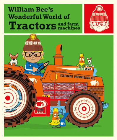 Book cover for William Bee’s Wonderful World of Tractors and Farm Machines