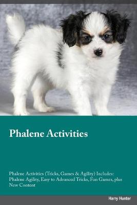 Book cover for Phalene Activities Phalene Activities (Tricks, Games & Agility) Includes
