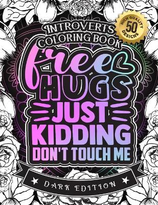 Book cover for Free Hugs Just Kidding Don't Touch Me