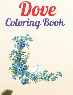 Book cover for Dove Coloring Book