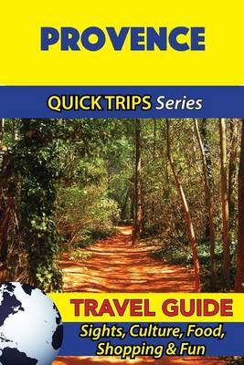 Book cover for Provence Travel Guide (Quick Trips Series)