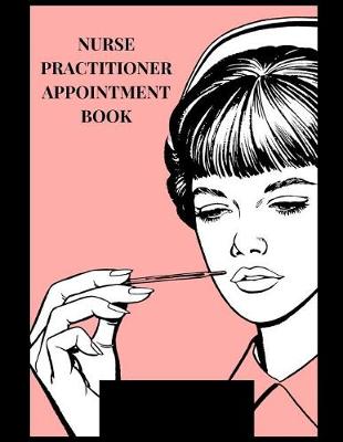 Book cover for Nurse Practitioner Appointment Book