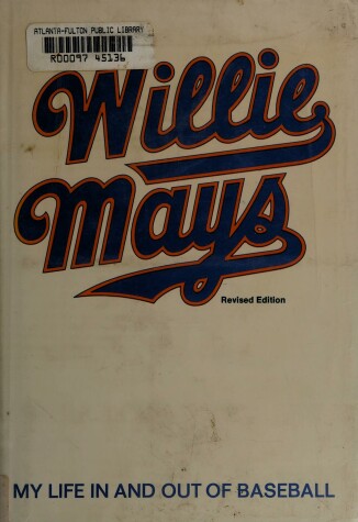 Book cover for Willie Mays: My Life in and Out of Baseball,