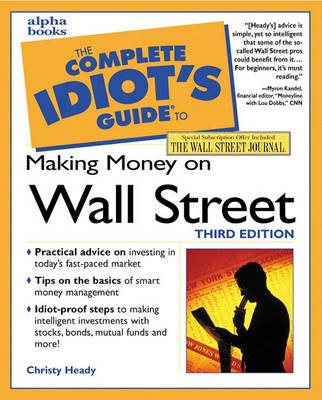 Book cover for Complete Idiot's Guide to Making Money on Wall Street, Third Edition