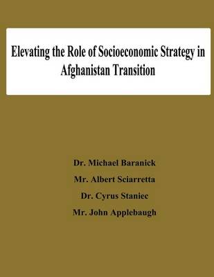 Book cover for Elevating the Role of Socioeconomic Strategy in Afghanistan Transition