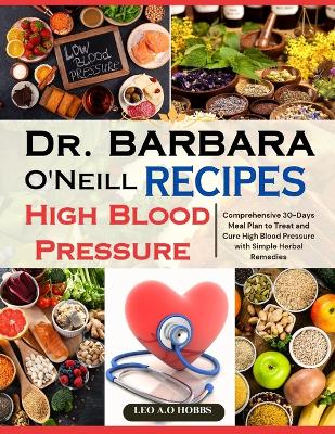 Book cover for Dr. Barbara O'Neill High Blood Pressure Recipes