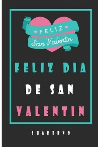Cover of Feliz Dia De San Valentin Cuaderno